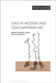 Book cover of: Lead in Modern and Contemporary Art. By: Sharon Hecker