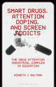 Book cover of: Smart Drugs, Attention Doping, and Screen Addicts. By: Kenneth J. Saltman