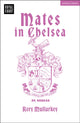 Book cover of: Mates in Chelsea. By: Rory Mullarkey