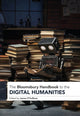 Book cover of: Bloomsbury Handbook to the Digital Humanities. By: James O'Sullivan