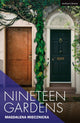 Book cover of: Nineteen Gardens. By: Magdalena Miecznicka