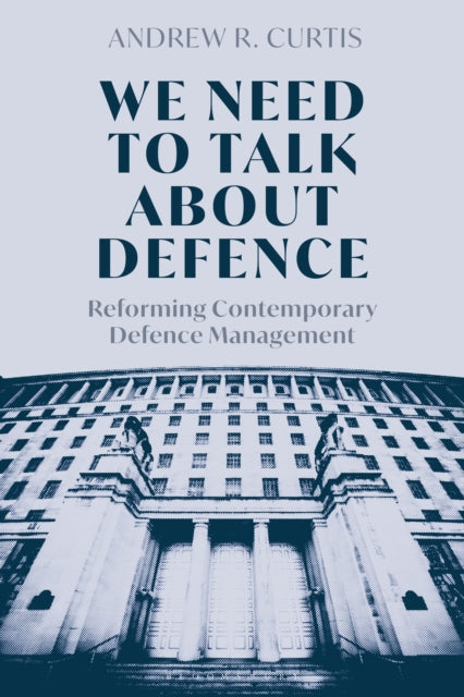 Book cover of: We Need to Talk About Defence