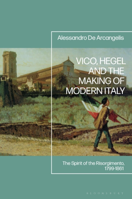 Book cover of: Vico, Hegel and the Making of Modern Italy