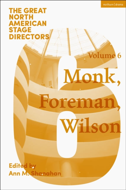Book cover of: Great North American Stage Directors Volume 6. By: Ann M. Shanahan
