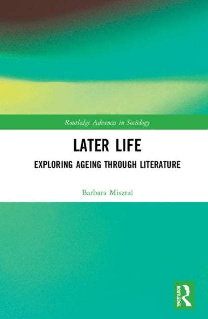 Book cover of: Later Life. By: Barbara A. Misztal