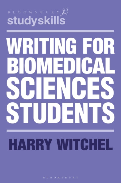 Book cover of: Writing for Biomedical Sciences Students. By: Harry Witchel