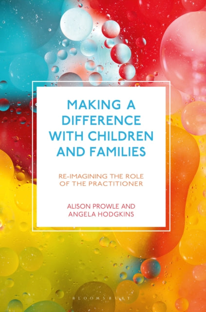 Book cover of: Making a Difference with Children and Families. By: Alison Prowle