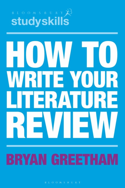 Book cover of: How to Write Your Literature Review. By: Bryan Greetham