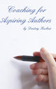 Book cover of: Coaching for Aspiring Authors. By: Dmitriy Kushnir