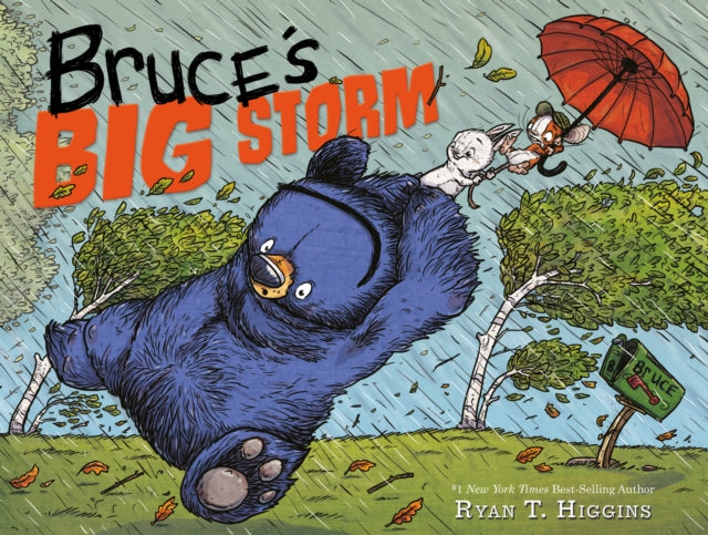 Book cover of: Bruce's Big Storm. By: Ryan T. Higgins