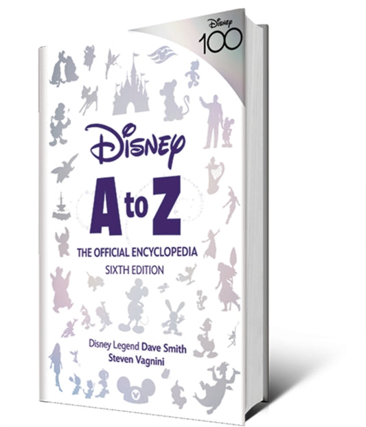 Book cover of: Disney A to Z: The Official Encyclopedia, Sixth Edition. By: Steven Vagnini