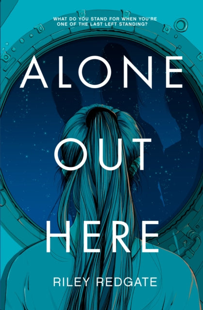 Book cover of: Alone Out Here. By: Riley Redgate