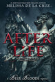 Book cover of: Blue Bloods: After Life. By: Melissa de la Cruz