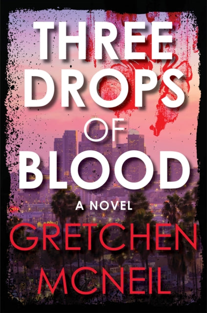 Book cover of: Three Drops Of Blood. By: Gretchen McNeil