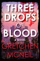 Book cover of: Three Drops Of Blood. By: Gretchen McNeil