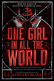 Book cover of: One Girl In All The World. By: Kendare Blake