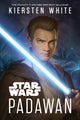 Book cover of: Star Wars: Padawan. By: Kiersten White