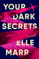 Book cover of: Your Dark Secrets. By: Elle Marr