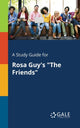 Book cover of: Study Guide for Rosa Guy's "The Friends"