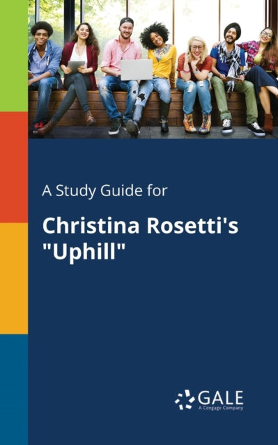 Book cover of: Study Guide for Christina Rosetti's "Uphill"
