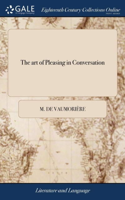 Book cover of: art of Pleasing in Conversation. By: Pierre Ortigue de Vaumorière