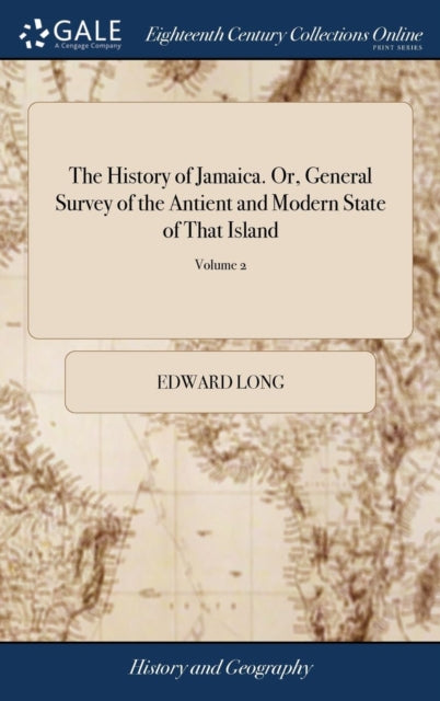 Book cover of: History of Jamaica. Or, General Survey of the Antient and Modern State of That Island. By: Edward Long
