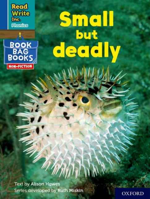 Book cover of: Read Write Inc. Phonics: Small but deadly (Blue Set 6 NF Book Bag Book 8). By: Ruth Miskin