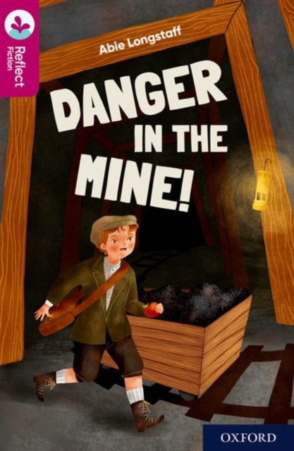 Book cover of: Oxford Reading Tree TreeTops Reflect: Oxford Reading Level 10: Danger in the Mine!. By: Nikki Gamble