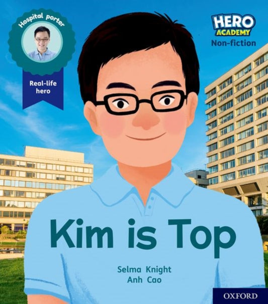 Book cover of: Hero Academy Non-fiction: Oxford Level 1+, Pink Book Band: Kim Is Top. By: Selma Knight