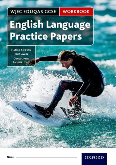 Book cover of: WJEC Eduqas GCSE English Language Practice Papers Workbook. By: Natalie Simpson