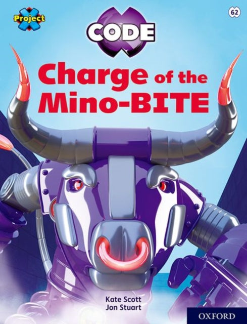 Book cover of: Project X CODE: Lime Book Band, Oxford Level 11: Maze Craze: Charge of the Mino-BITE. By: Kate Scott