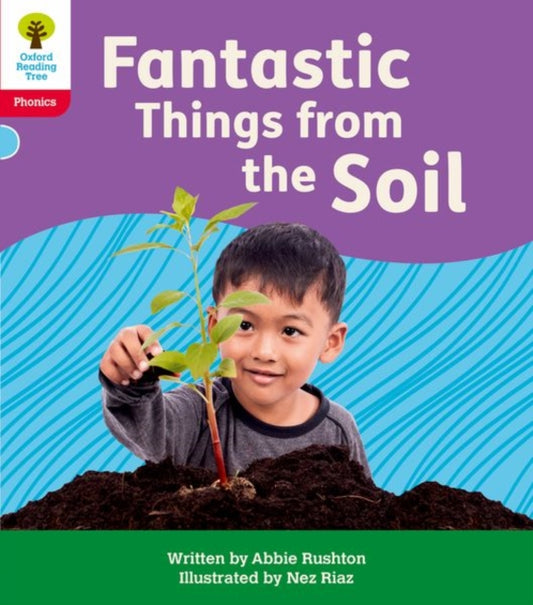 Book cover of: Oxford Reading Tree: Floppy's Phonics Decoding Practice: Oxford Level 4: Fantastic Things from the Soil. By: Abbie Rushton