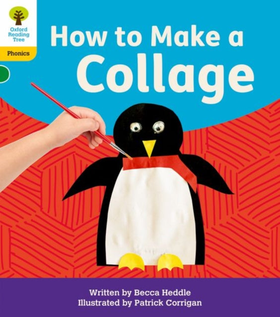 Book cover of: Oxford Reading Tree: Floppy's Phonics Decoding Practice: Oxford Level 5: How to Make a Collage. By: Becca Heddle