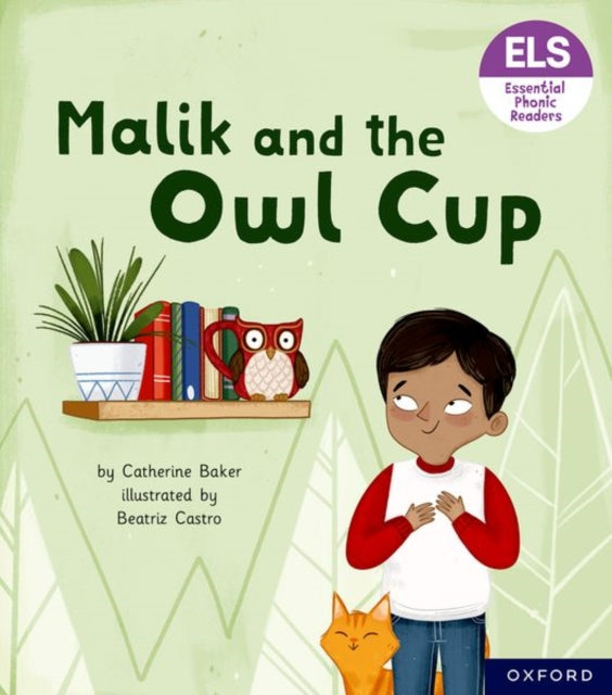 Book cover of: Essential Letters and Sounds: Essential Phonic Readers: Oxford Reading Level 3: Malik and the Owl Cup. By: Catherine Baker