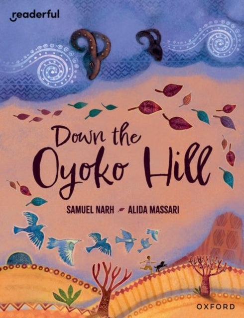 Book cover of: Readerful Books for Sharing: Year 6/Primary 7: Down the Oyoko Hill. By: James Clements