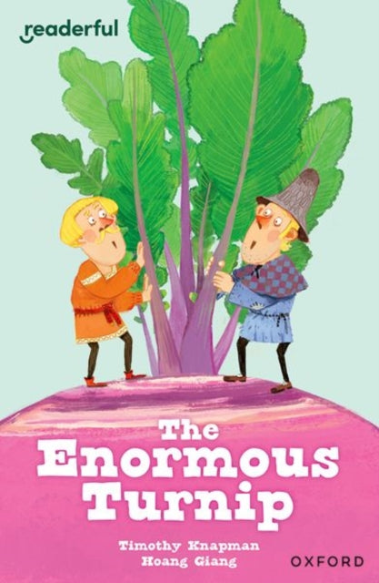 Book cover of: Readerful Independent Library: Oxford Reading Level 7: The Enormous Turnip. By: Timothy Knapman