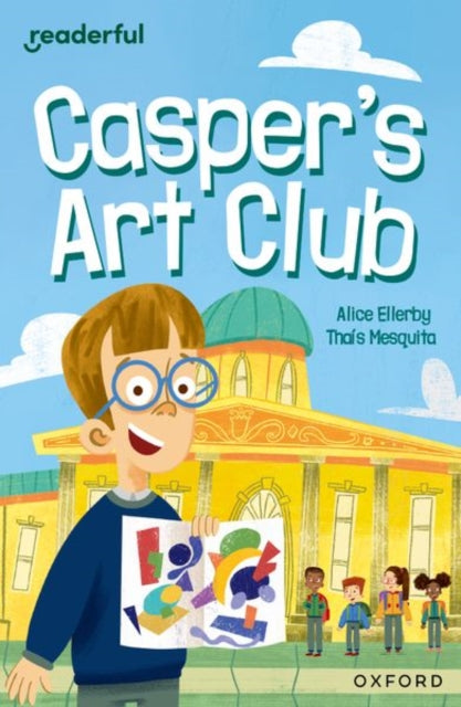 Book cover of: Readerful Independent Library: Oxford Reading Level 8: Casper's Art Club. By: Thaís Mesquita