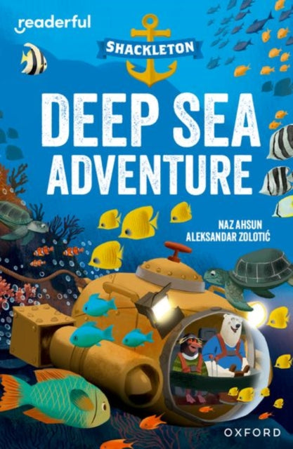 Book cover of: Readerful Independent Library: Oxford Reading Level 10: Shackleton · Deep Sea Adventure. By: Aleksandar Zolotic