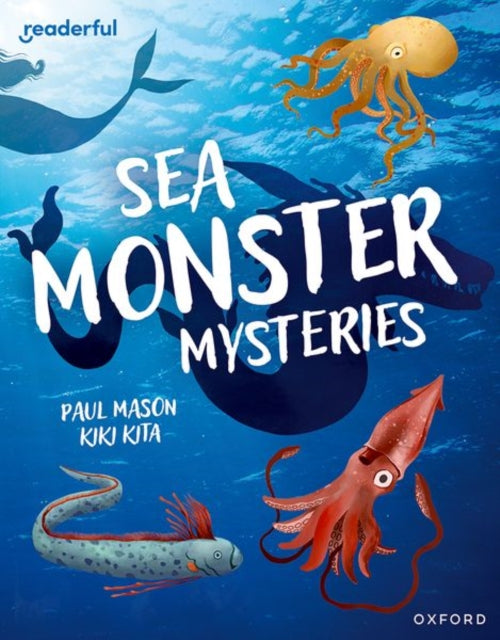 Book cover of: Readerful Independent Library: Oxford Reading Level 11: Sea Monster Mysteries. By: Paul Mason