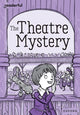 Book cover of: Readerful Rise: Oxford Reading Level 9: The Theatre Mystery. By: Alex Paterson