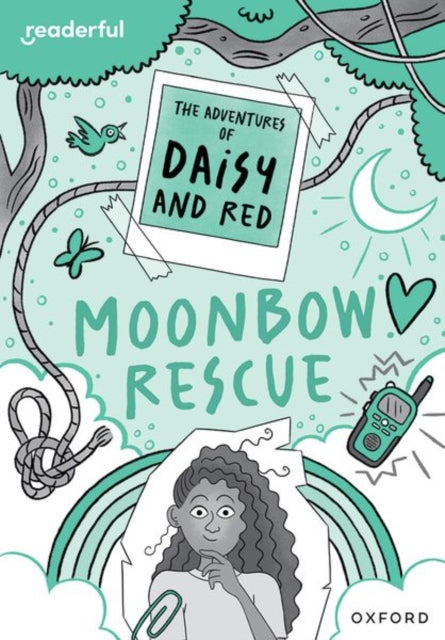 Book cover of: Readerful Rise: Oxford Reading Level 11: The Adventures of Daisy and Red: Moonbow Rescue. By: Stella Botchway