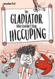 Book cover of: Readerful Rise: Oxford Reading Level 11: The Gladiator Who Couldn't Stop Hiccuping