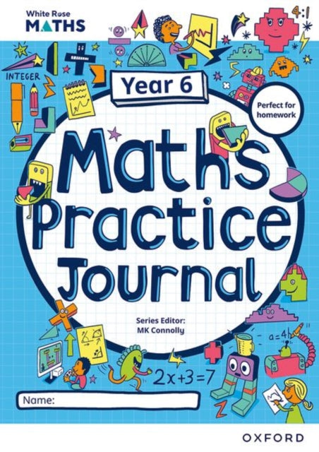Book cover of: White Rose Maths Practice Journals Year 6 Workbook: Single Copy. By: Mary Kate Connolly