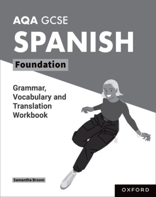 Book cover of: AQA GCSE Spanish: AQA GCSE Spanish Foundation Grammar, Vocabulary and Translation Workbooks