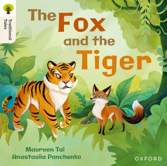 Book cover of: Oxford Reading Tree Traditional Tales: Level 5: The Fox and the Tiger. By: Maureen Tai