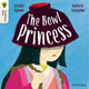 Book cover of: Oxford Reading Tree Traditional Tales: Level 7: The Bowl Princess. By: Setsuko Toyama