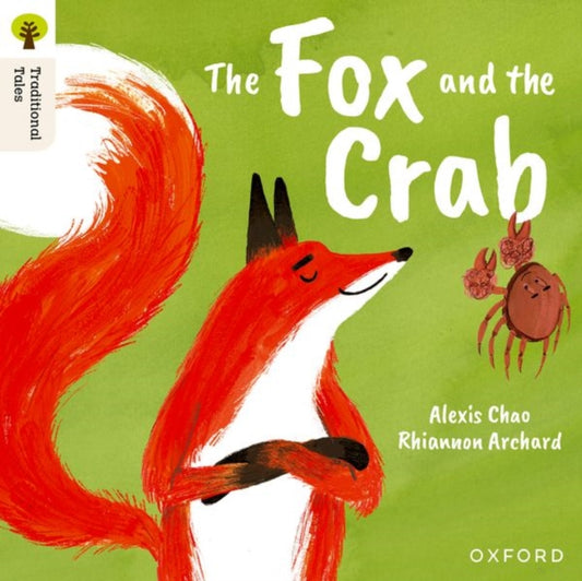 Book cover of: Oxford Reading Tree Traditional Tales: Level 9: The Fox and the Crab. By: Rhiannon Archard