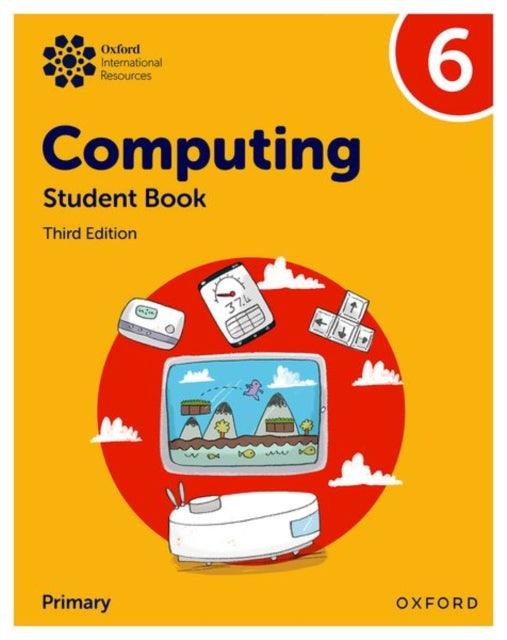 Book cover of: Oxford International Primary Computing: Student Book 6. By: Alison Page