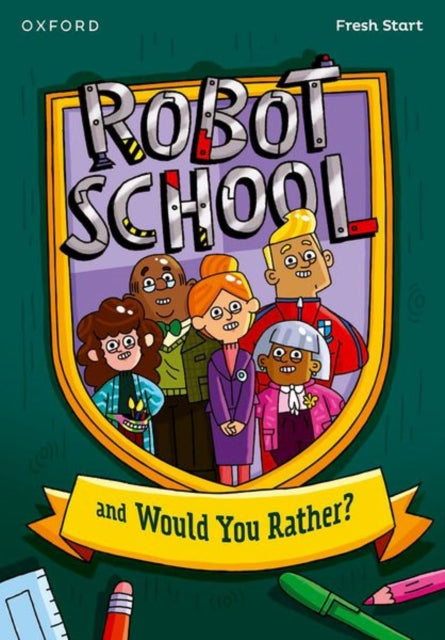 Book cover of: Read Write Inc. Fresh Start Readers: Book 8: Robot School & Would You Rather?. By: Ruth Miskin