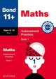 Book cover of: Bond 11+ Maths Assessment Practice 9-10 Years Book 1 for GL Assessment & other 11 plus exams (formerly Bond Assessment Papers). By: Andrew Baines